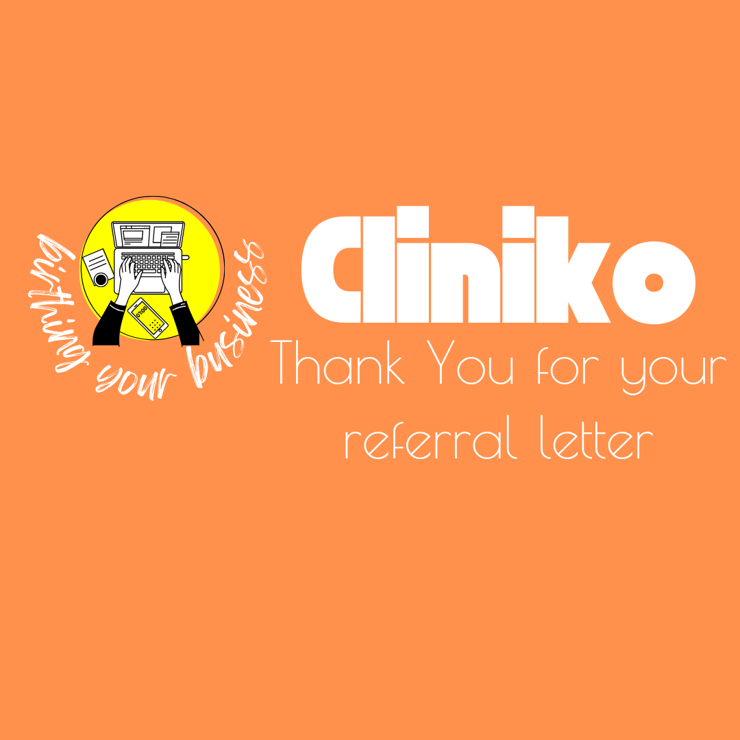 CLINIKO - Letter / Email Template - Thank You for your referral letter